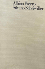 Albino Pierro - Silvano Scheiwiller - Edizioni Trentadue - 1977
