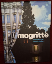 MAGRITTE SON OEUVRE SON MUSEE - EDITIONS HAZAN 2009