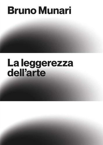 Bruno munari leggerezza - munari.,