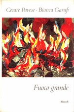 Cesare Pavese, Bianca Garufi - Fuoco grande - Einaudi 1959