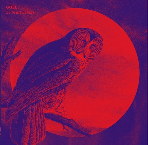 Goël le bruit dehors - goËl,