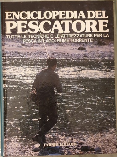 Enciclopedia del pescatore - enciclopedia,
