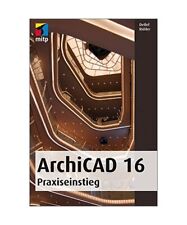 ArchiCAD 16 Praxiseinstieg