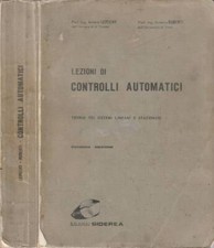 Lezioni di controlli automatici. Teoria dei sistemi lineari e stazionari. Antoni