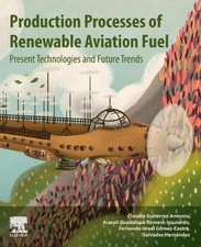 Production Processes of Renewable Aviation Fuel - 9780128197196