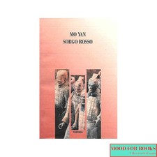 Mo Yan - Sorgo rosso - Theoria, 1994