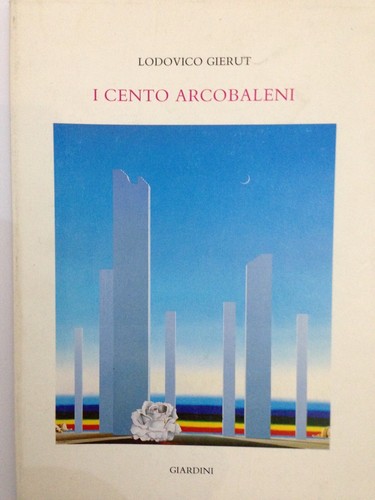 Cento arcobaleni lodovico - "i, arcobaleni",