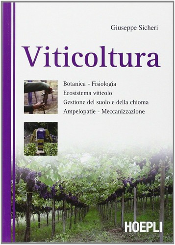 Viticoltura ediz illustrata - viticoltura,