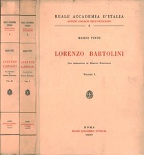 Lorenzo Bartolini (2 Volumi) - Mario Tinti (Reale Accademia d'Italia) [1936]