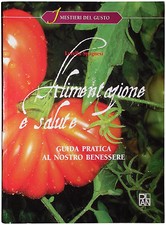 Alimentazione e salute. Guida al benessere - Lorella Spagnesi - Plan - Occasione