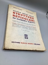 CALCOLO RAPIDO DELLE STRUTTURE RETICOLARI AD ELEMENTI DRITTI HOEPLI 1952 