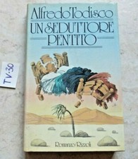 LIBRO UN SEDUTTORE PENTITO  ALFREDO TODISCO  RIZZOLI  PRIMA EDIZ. 1983