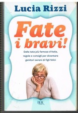2009 - FATE I BRAVI - LUCIA RIZZI - BUR EDIZIONI