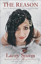 The Reason: How I Discovered A Life Worth Living by Sturm, Lacey Book The Cheap