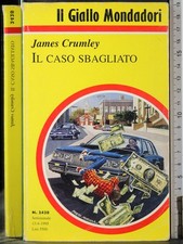 GIALLO. IL CASO SBAGLIATO. JAMES CRUMLEY. MONDADORI.