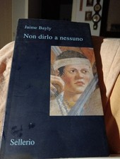Jaime Bayly Non Dirlo A Nessuno Sellerio