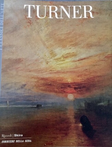 Turner classici dell arte - turner, i