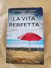 LA VITA PERFETTA - RENEE KNIGHT ED. MONDOLIBRI 2016 THRILLER  sc195