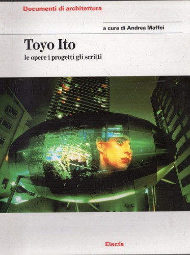 Toyo ito opere i - toyo, le