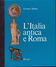 L'ITALIA ANTICA E ROMA HAFNER GERMAN RIZZOLI 1970 L'ARTE NEL MONDO RILEGATO