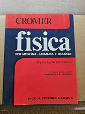 CROMER  - Fisica Per Medicina Farmacia e Biologia - Piccin Editore Novembre 1989