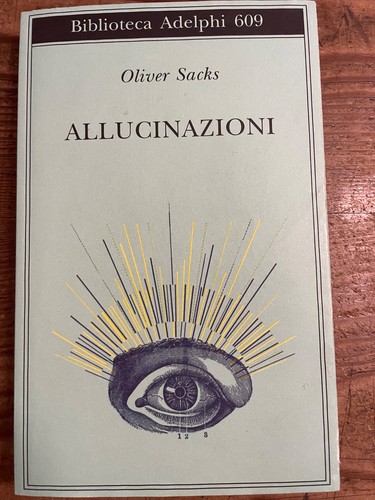 Oliver sacks allucinazioni - oliver, --