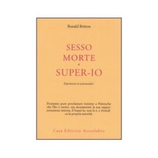 LIBRO SESSO MORTE E SUPER-IO -