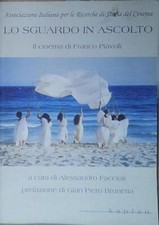 LO SGUARDO IN ASCOLTO. IL CINEMA DI FRANCO PIAVOLI Kaplan 2003
