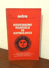 Nuovissimo Manuale di Astrologia (Charles Gibot, Astra 1979) ILLUSTRATO