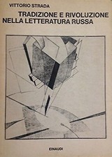 Tradizione e Rivoluzione nella Letteratura Russa - [Giulio Einaudi Editore]