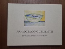 FRANCESCO CLEMENTE: FIFTY ONE DAYS ON MOUNT ABU  AUTOGRAFATO 1997 