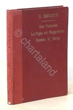 Spartiti - Donizetti - Don Pasquale / La Figlia del reggimento / Gemma di Vergy