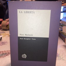 LA LIBERTA (Piero Martinetti)  Paolo Boringhieri 1965 03/11