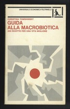 libro GUIDA ALLA MACROBIOTICA Christina Tomshinsky FELTRINELLI 1983