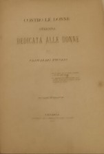 Contro Le Donne. Strenna Dedicata Alle Donne - Clotaldo Piucco - Ed. Tipograf...