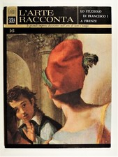 LO STUDIO DI FRANCESCO I A FIRENZE, l'arte racconta n°16 - Ed. Fabbri-Skira