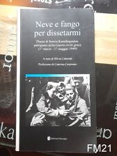 NEVE E FANGO PER DISSETARMI diario di Kanellopoulos - libro partigiano Grecia