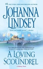 A LOVING SCOUNDREL (MALORY NOVELS) By Johanna Lindsey