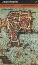 Città da scoprire 3 - Guida ai centri minori - Italia meridionale e insulare Tou