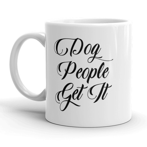 Tazza caffè dog people get - tazza, da