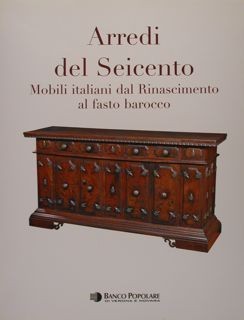 Arredi del seicento - , mobili