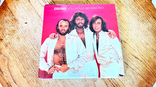 The bee gees you should - the,