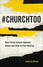 #ChurchToo: How Purity Culture