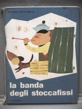 LA BANDA DEGLI STOCCAFISSI Claudio Bucciarelli Giovanni Tabarelli La Scuola 1962