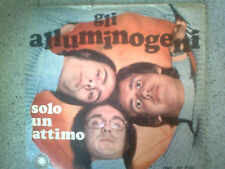 GLI ALLUMINOGENI " solo un attimo "