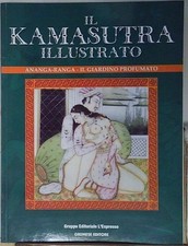 IL KAMASUTRA ILLUSTRATO IL GIARDINO PROFUMATO ANANGA RANGA 2002