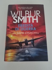 Wilbur Smith Eredità di guerra Libro HarperCollins Prima Edizione 2022 avventura