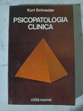 Kurt Schneider Psicopatologia  Clinica Città Nuova 1983