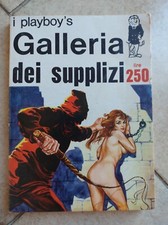Collana I PLAYBOY'S n. 8 Galleria dei supplizi- Volume illustrato -Ed. EP - 1969