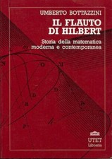 IL FLAUTO DI HILBERT U. Bottazzini UTET Storia della matematica moderna